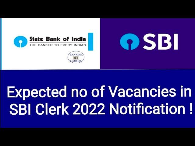 SBI Cler Notification 2022 II Expected vacancies