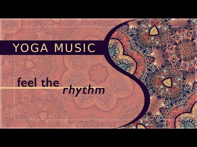 Energizing Yoga Music | INDIAN DRUMS | Feel the Rhythm | YOGA GROOVES | Yoga Flow