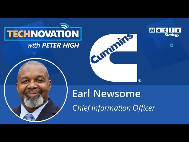 Renovate+: Cummins’s New IT Strategy with CIO Earl Newsome | Technovation 689