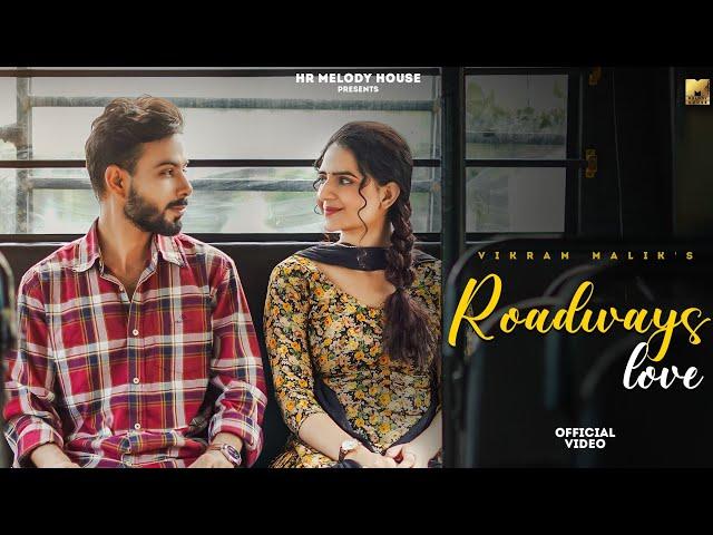 Roadways Love (Official Video) : Vikram Malik | Shivani Yadav | New Haryanvi Songs Haryanavi 2023