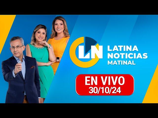 LATINA EN VIVO: EDICIÓN MATINAL - MIÉRCOLES 30 DE OCTUBRE DE 2024