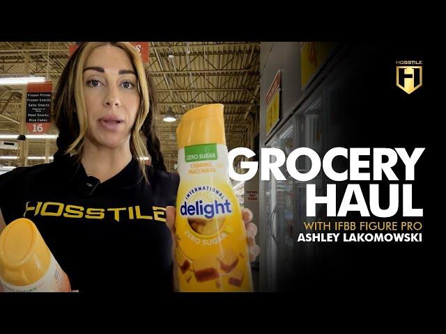 Grocery Haul with IFBB Figure Pro Ashley Lakomowski | HOSSTILE