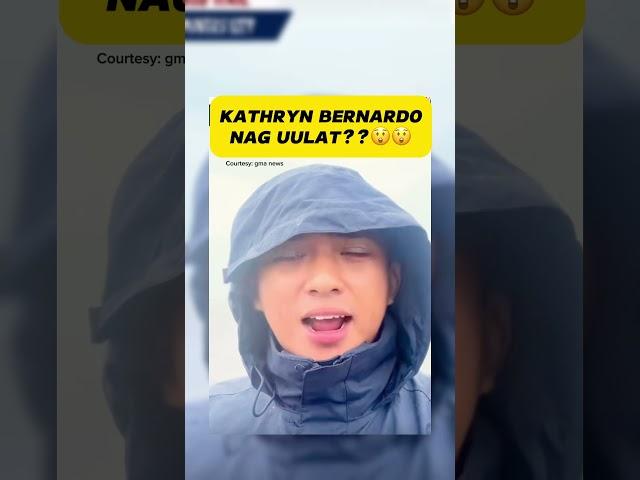 Kathryn Bernardo Nag uulat??