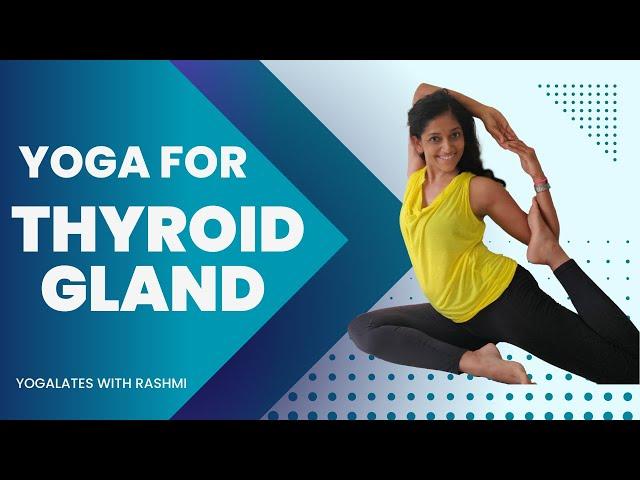 Yoga for Thyroid Gland | Yogalates with Rashmi