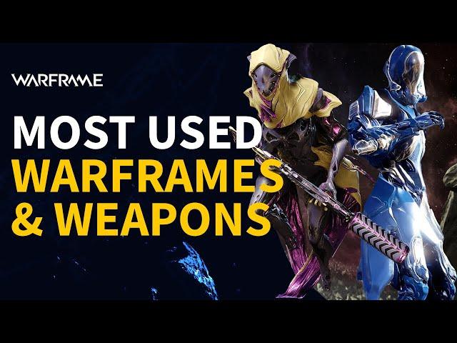 The Most Used Weapons and Warframes in Warframe!