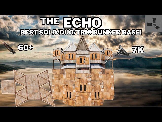 THE ECHO•BEST SOLO/DUO/TRIO BUNKER BASE DESIGN•CHEAP•OPEN CORE•LOW UPKEEP•WIDEGAP•RUSTBASE 2024