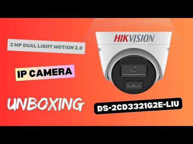 Hikvision DS-2CD3321G2E-LIU Unboxing | 2 MP Dual Light Motion Camera Review