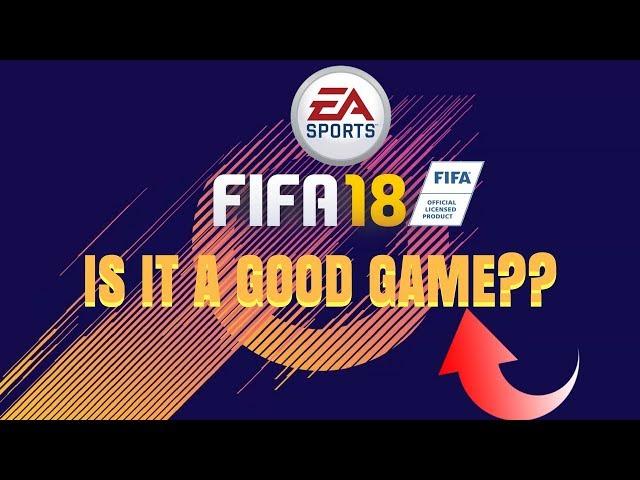 FIFA 18 DEMO IS IT A GOOD GAME...