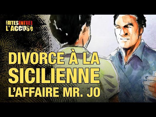 Faites entrer l'accusé - Divorce à la sicilienne, l'affaire Mr Jo