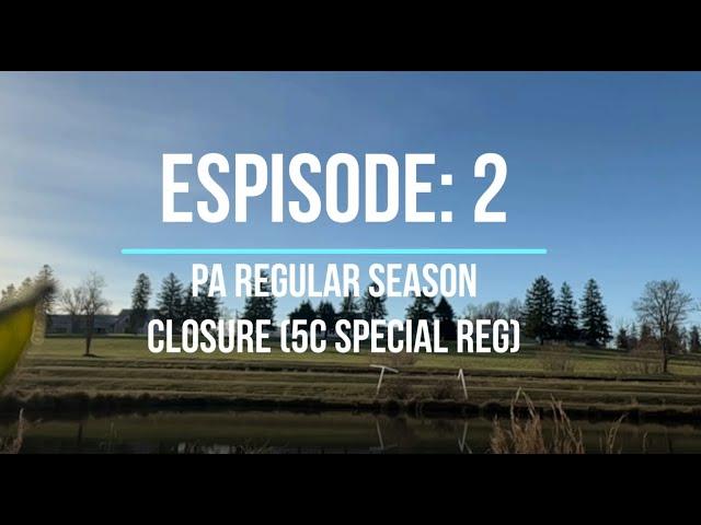 EPISODE: 2 PA Gun Season Closure 5C Special Reg