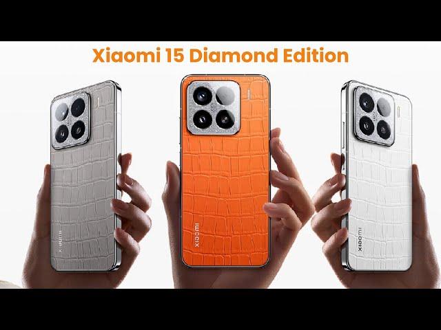 Xiaomi 15 Diamond Edition : First Look - Review Full Specifications