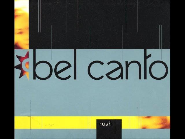 BEL CANTO - RUSH 1998 (FULL ALBUM)