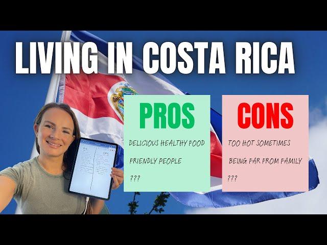 * MY * PROS AND CONS OF LIVING IN COSTA RICA