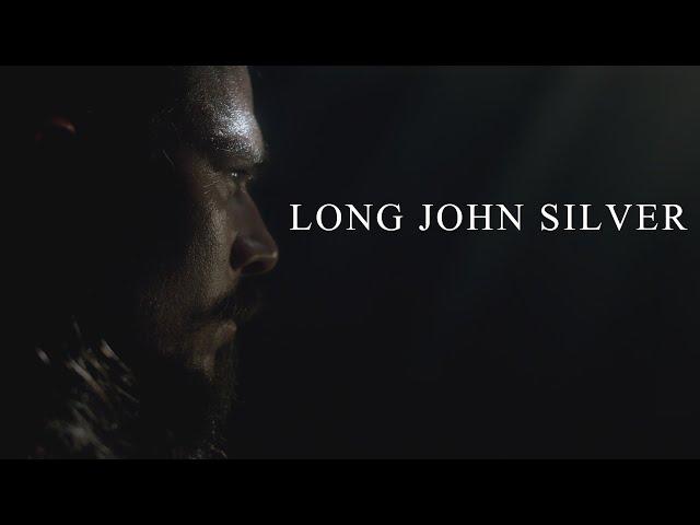 Long John Silver (Black Sails) || Pirate King (Tribute)