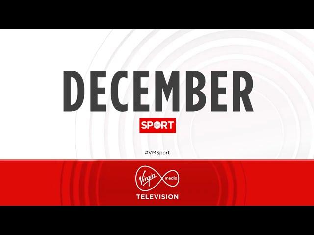 December on Virgin Media Sport.