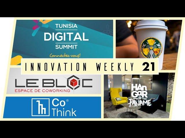 INNOVATION WEEKLY #21 - COWORKING, TUNISIE DIGITALE & FLASH MOB