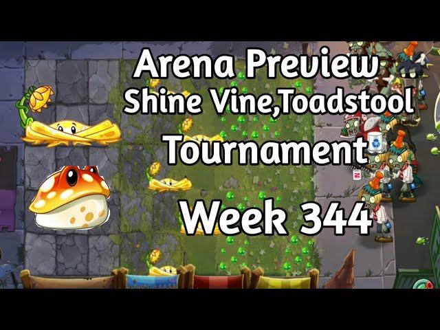 PVZ2-Preview Arena Shine Vine,Toadstool Tournament Week 344 Season 71