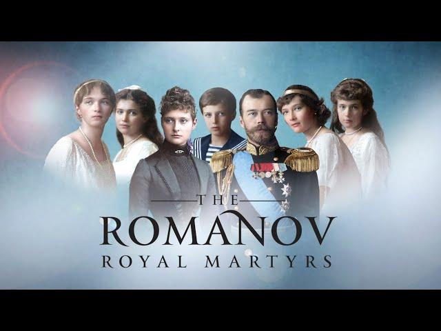 Official Trailer | The Romanov Royal Martyrs