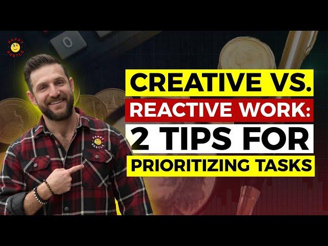 Creative vs. Reactive Work: 2 Tips for Prioritizing Tasks : Cary Jack