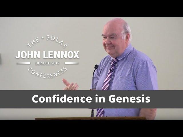 Confidence in Genesis  |  John Lennox  |  2012 Solas Conference