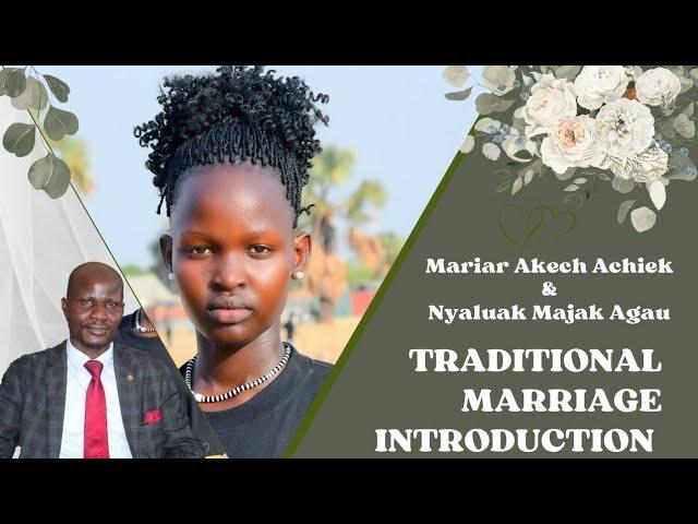 Marriage Introduction and Bride Price verification of Mariar Akech Achiek Dor(Deng Kuol) & Nyaluak