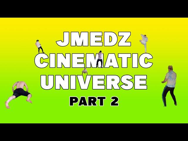 JMEDZ CINEMATIC UNIVERSE COMP PART 2