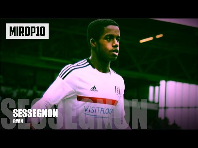 RYAN SESSEGNON  FULHAM  THE NEXT ASHLEY COLE  Skills & Goals  2017
