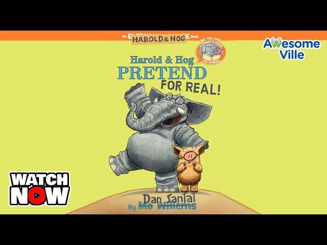 Harold and Hog - Pretend for Real! Read aloud book