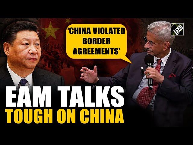 ‘China violated agreements…’ EAM Dr S Jaishankar talks straight on India-China border issues