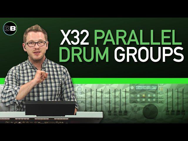 How to Use Parallel Drum Groups with the Behringer X32