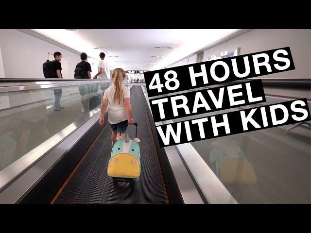 48 hours of travel with kids | Flying with kids