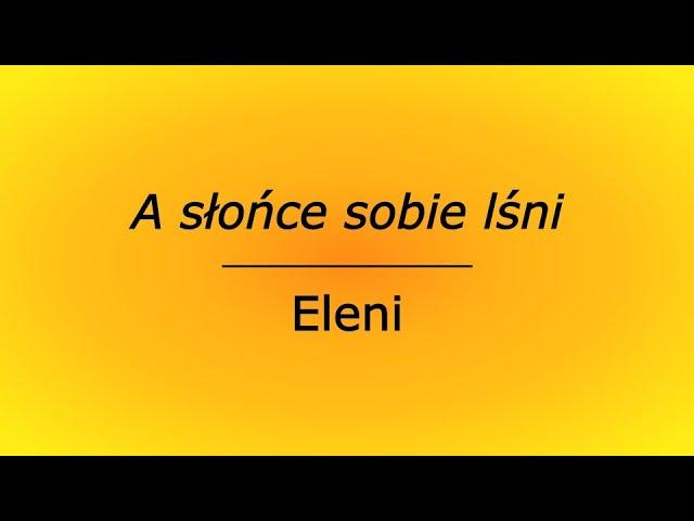 A słońce sobie lśni - Eleni (karaoke cover bez linii melodycznej)