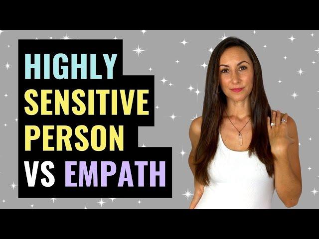 Empath vs Highly Sensitive Person | What's The Difference?