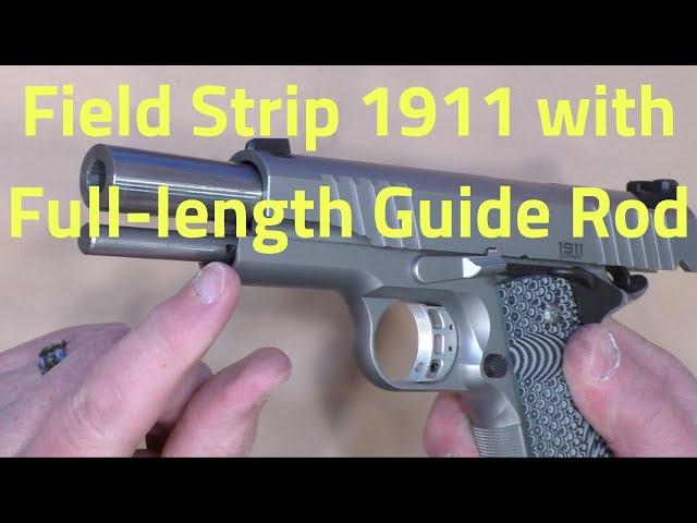 Field-strip a 1911 with full-length guide rod