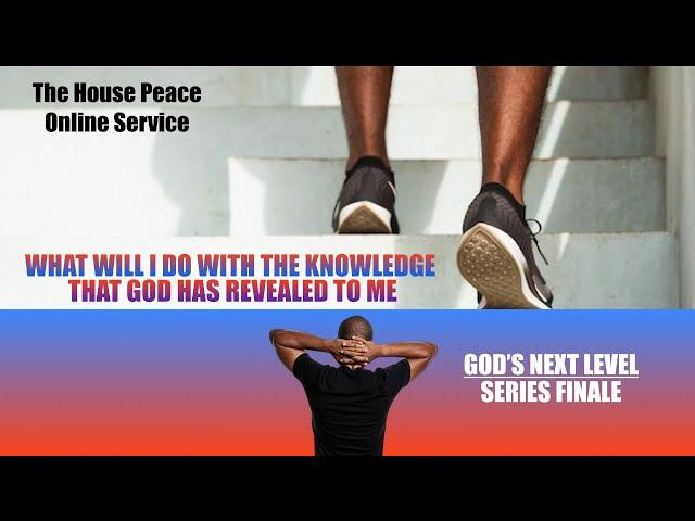 What Will I Do With The Knowledge That God Has Revealed To Me - Series Finale