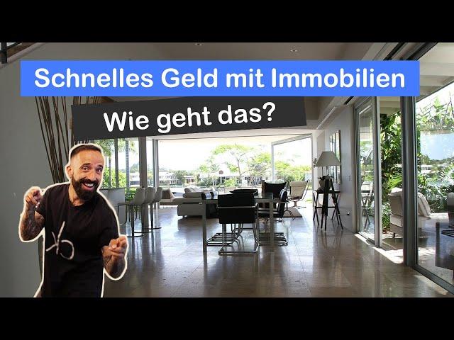 Schnelles Geld mit Immobilien -// Fix und Flip - wie geht das?