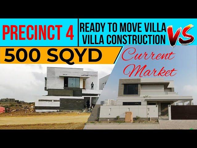 Precinct 4 - 500 Sqyd - Ready to Move Villa V/S Villa Construction - Bahria Town Karachi