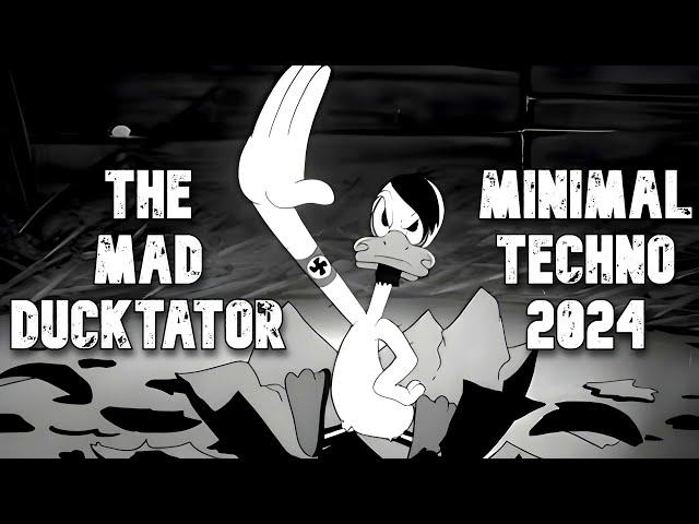 MINIMAL TECHNO MIX 2024 | THE MAD DUCKTATOR | Mixed by EJ