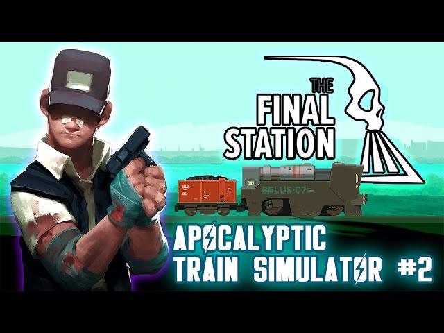 Train Station Zombie Infestation | The Final Station Beta #2