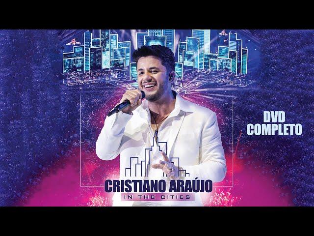 Cristiano Araújo - In The Cities - Ao Vivo em Cuiabá - DVD Completo