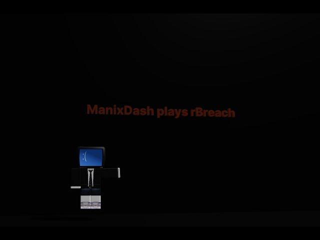 ManixDash plays rBreach