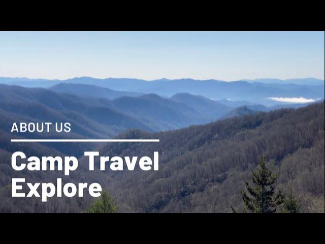 ABOUT US | CAMP TRAVEL EXPLORE | RV Travel | Camping | Hiking | Kayaking | Small Town Exploring