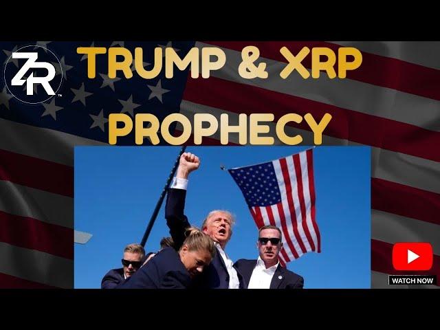 The Trump & XRP Prophecy