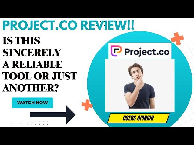 PROJECT.CO Review-Does This Project Tool Really Deliver REAL VALUE Or NOT??See(WATCH Before use)