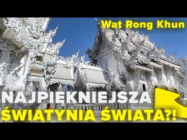  Najpiękniejsza Świątynia Świata?! MUSISZ ZOBACZYĆ Wat Rong Khun!