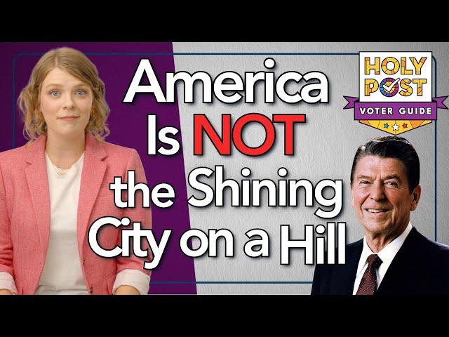 America is NOT the Shining City on a Hill