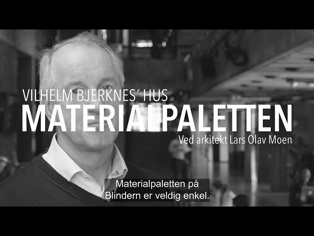 Vilhelm Bjerknes hus - Materialpaletten