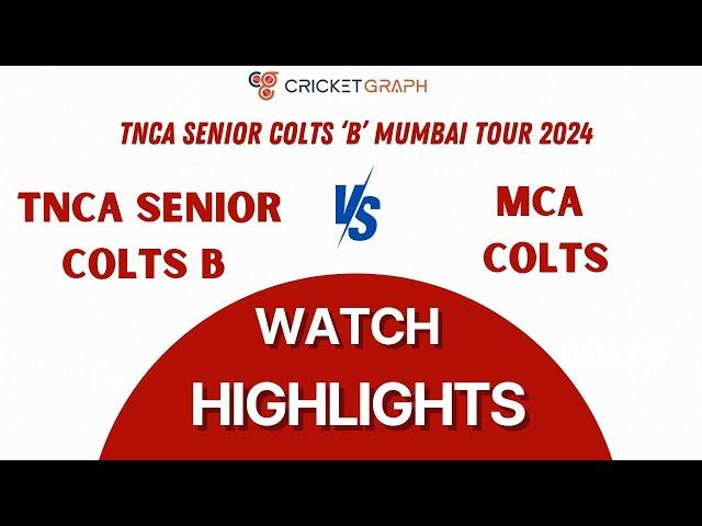 Match Highlights | TNCA Senior Colts 'B' Vs MCA Colts | CricketGraph.com |