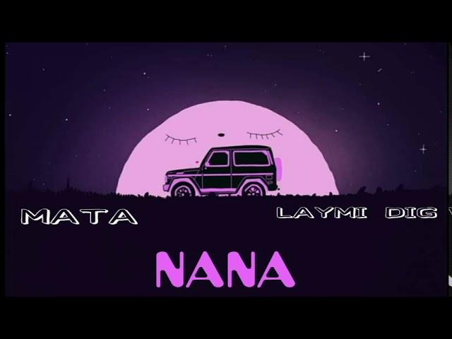 LaYmi DiG Feat MaTa (NA NA)2020