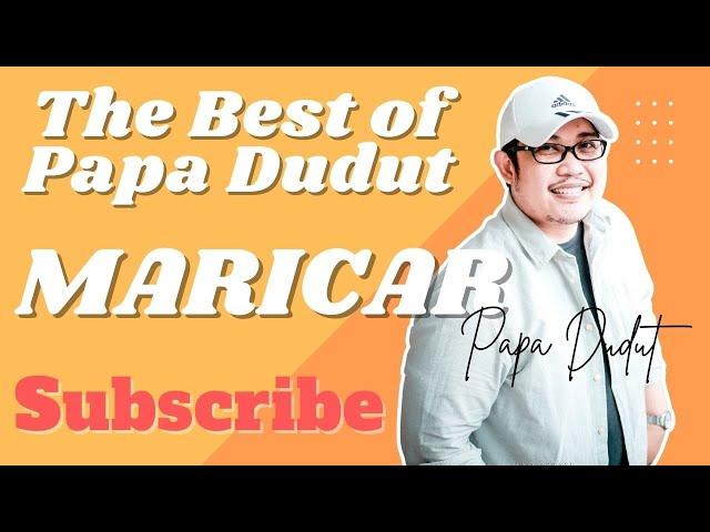 MARICAR (THE BEST OF PAPA DUDUT)